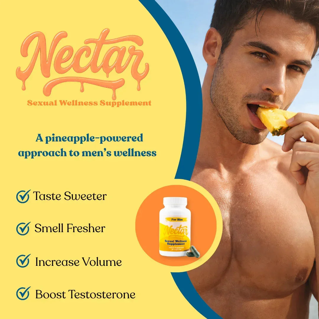 Man eating pineapple with Nectar For Him sexual wellness supplement bottle, benefits listed: taste sweeter, smell fresher, increase volume, boost testosterone.
